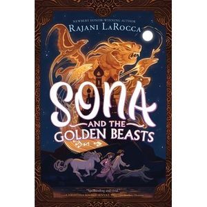 Sona and the Golden Beasts -- Rajani Larocca